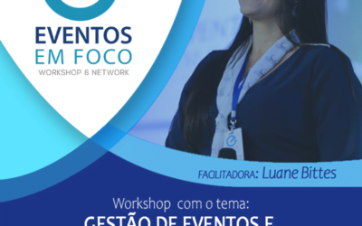 Brasília sedia workshop e network com o tema “Gestão de eventos e Planejamento estratégico”